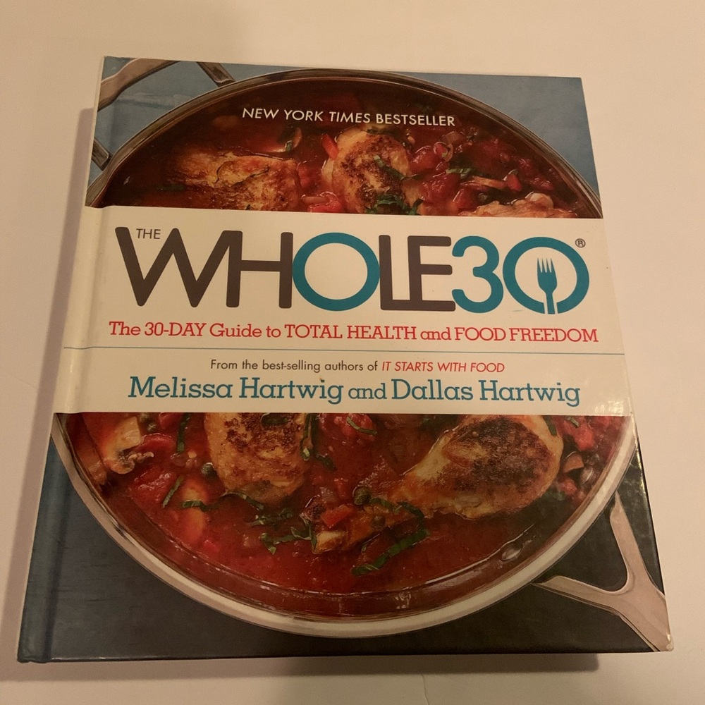 Whole30 Cookbook 30 Day Guide To Total Health & Food Freedom By Hartwig 2015